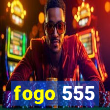 fogo 555